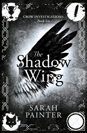 [Crow Investigations 06] • The Shadow Wing